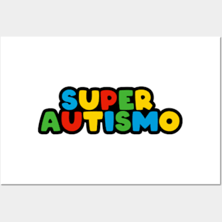 Super Autismo Posters and Art